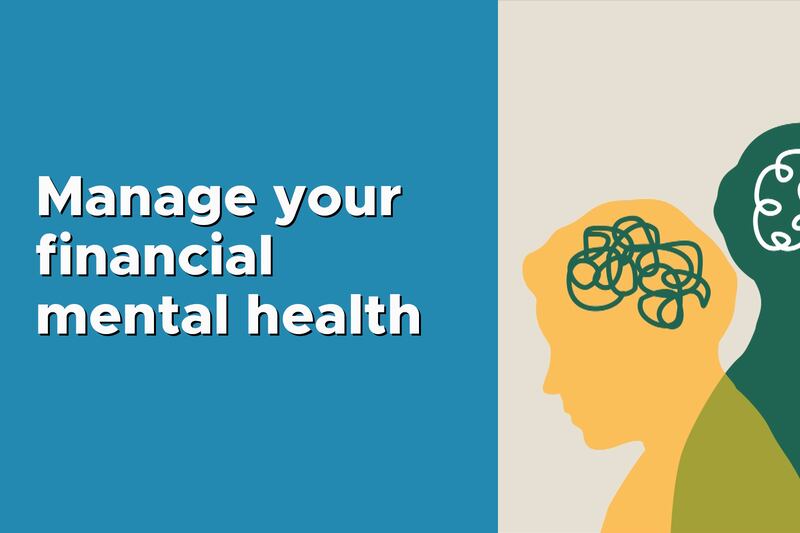Tips to manage your financial mental health