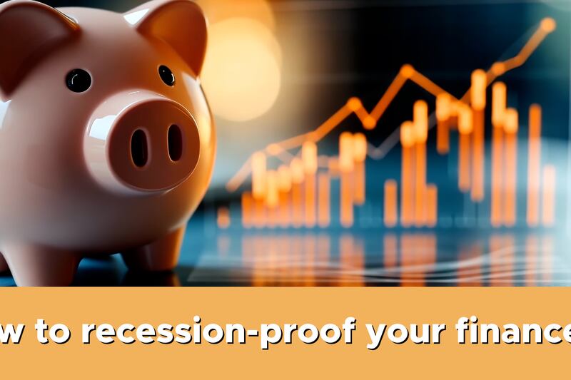 How to recession-proof your finances